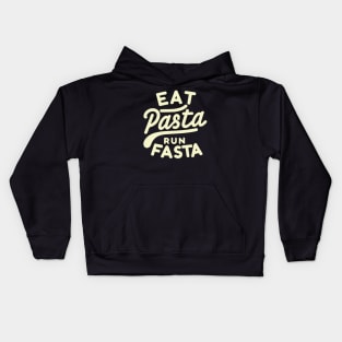 eat pasta run fasta Kids Hoodie